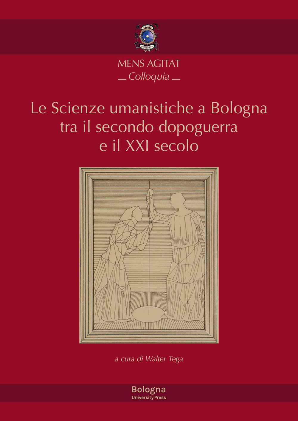 Le Scienze umanistiche a Bologna tra il secondo dopoguerra e il XXI secolo - Bologna University Press