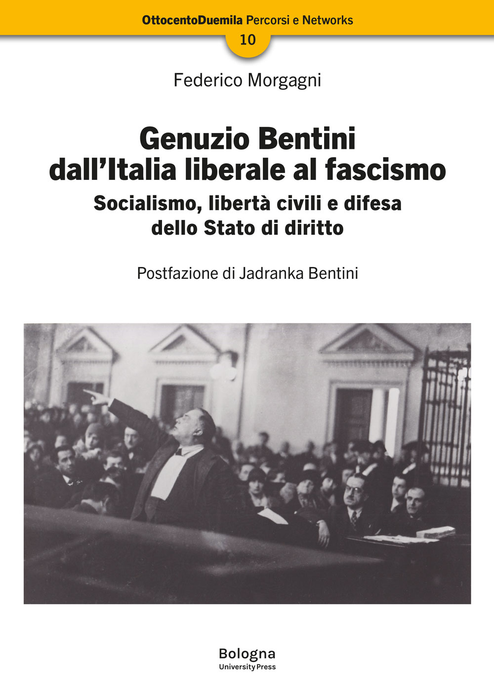 Genuzio Bentini dall’Italia liberale al fascismo - Bologna University Press