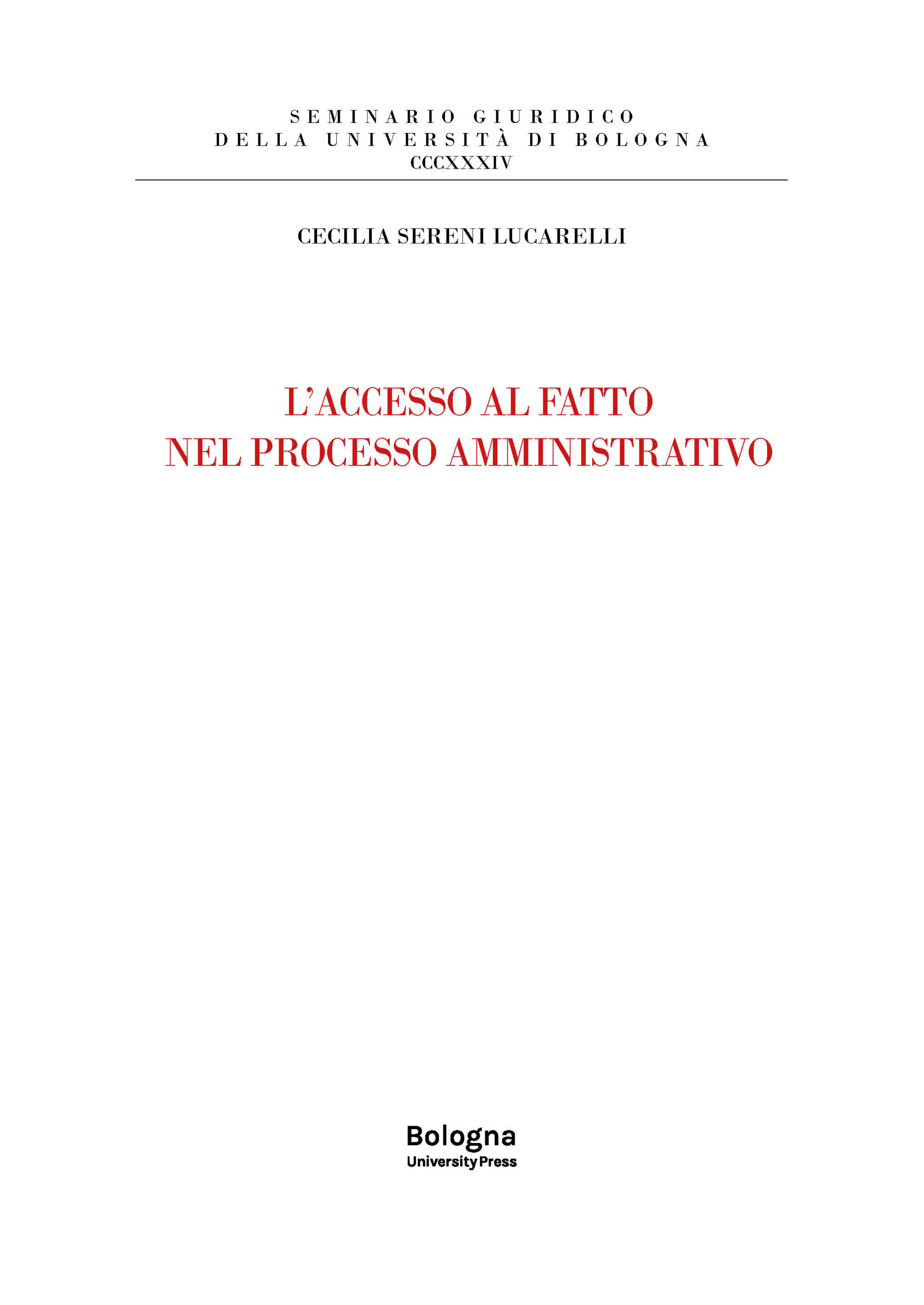 L’accesso al fatto nel processo amministrativo - Bologna University Press
