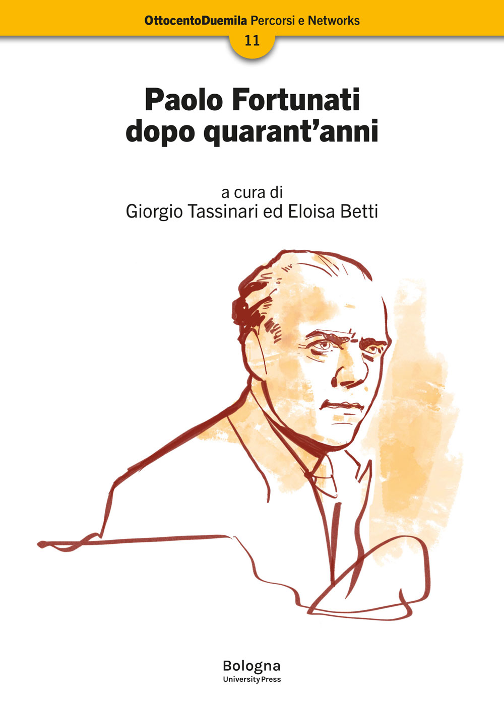 Paolo Fortunati dopo quarant’anni - Bologna University Press