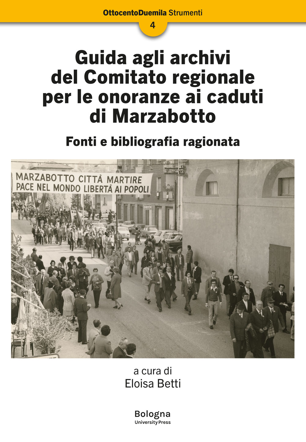 Guida agli archivi del Comitato regionale per le onoranze ai caduti di Marzabotto - Bologna University Press