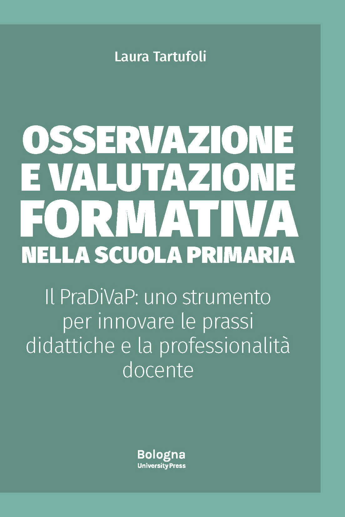 Osservazione e valutazione formativa nella scuola primaria - Bologna University Press